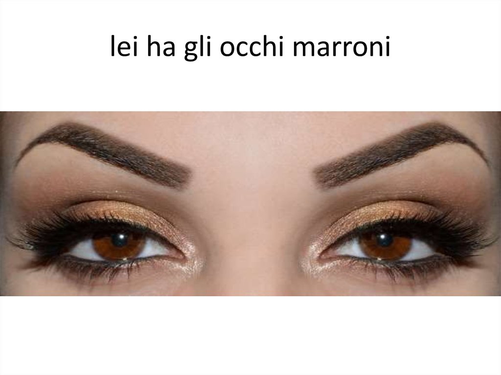 lei ha gli occhi marroni