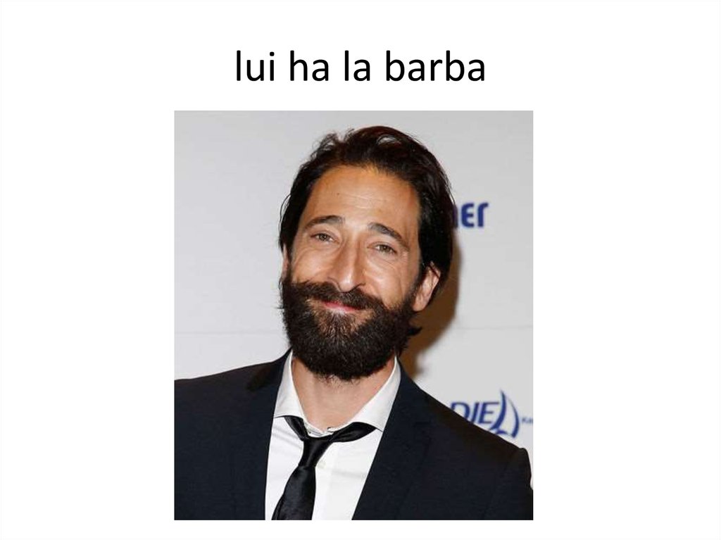 lui ha la barba