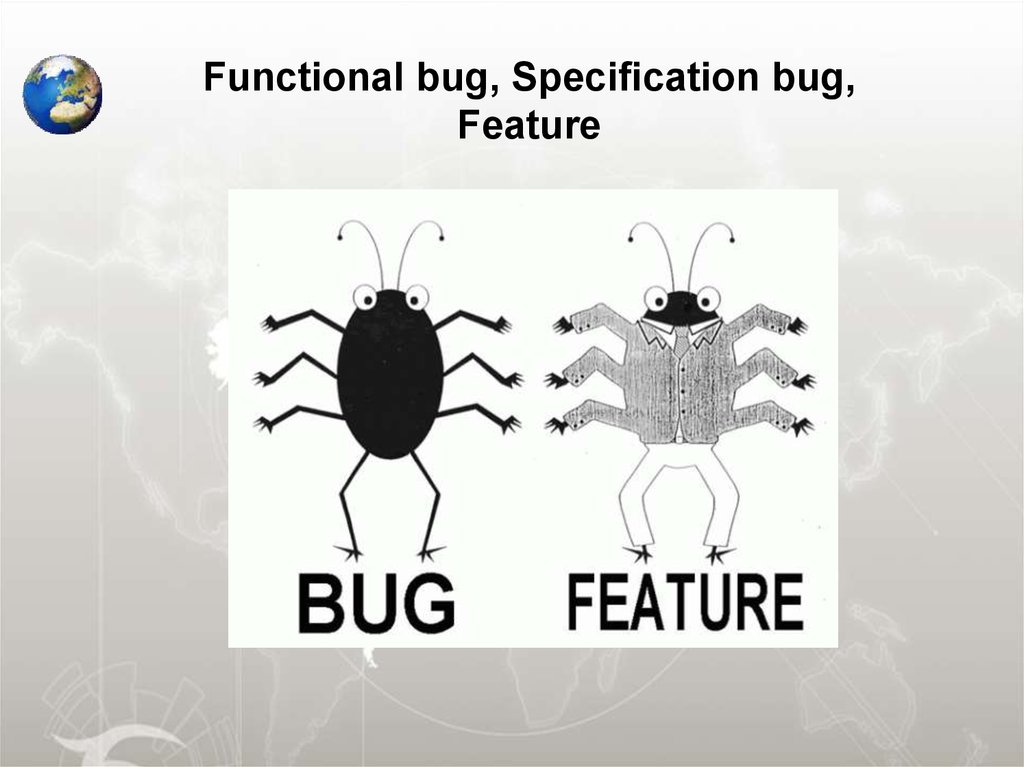 Bugged function. Bug feature. Bug tracking. Bug or feature. Bug feature by Design.