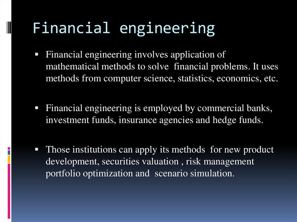 Financial engineering