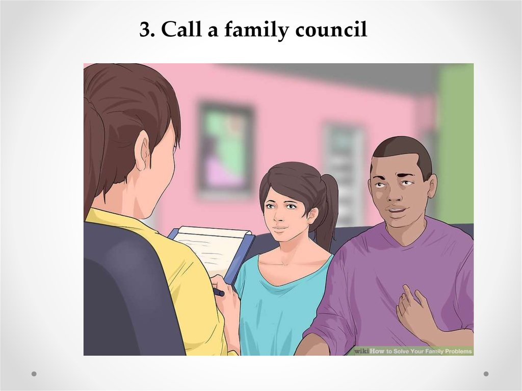 3. Call a family council
