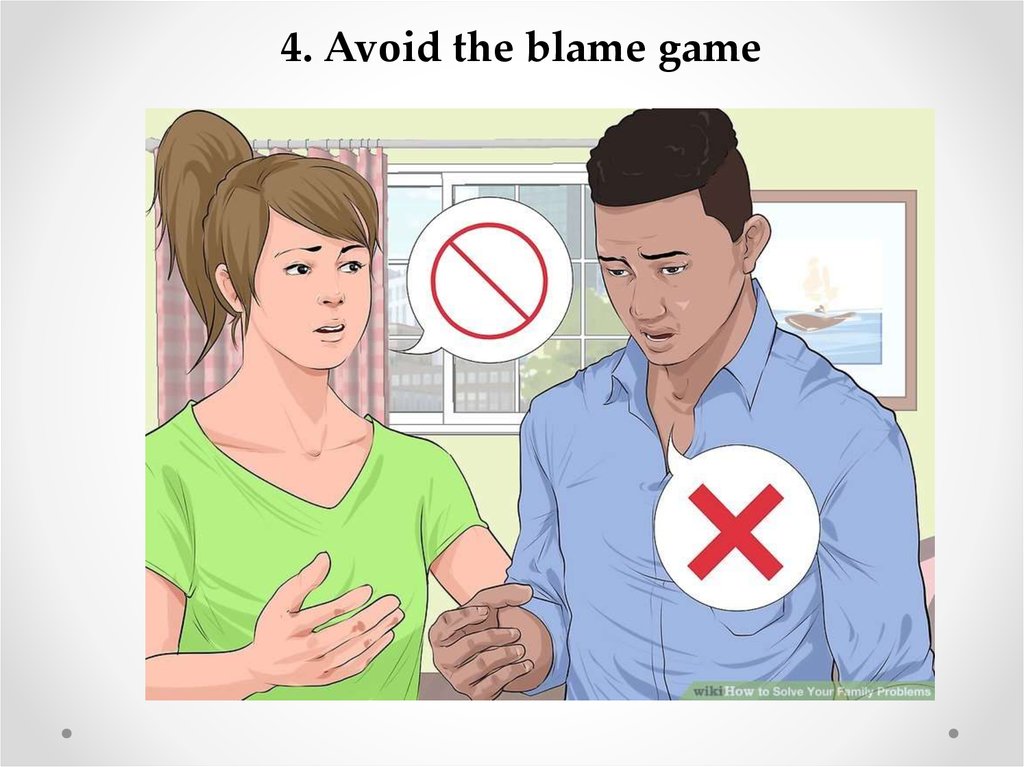 4. Avoid the blame game