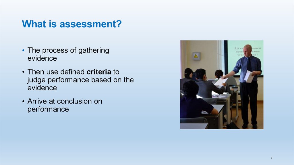 What is assessment?