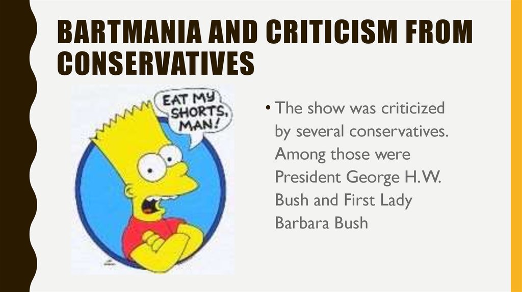 Bartmania and criticism from conservatives