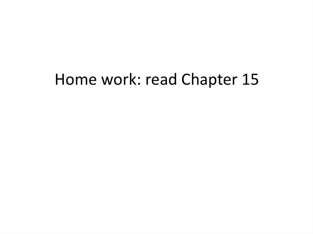Home work: read Chapter 15