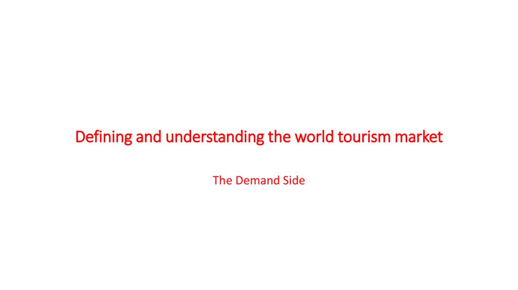 Defining and understanding the world tourism market