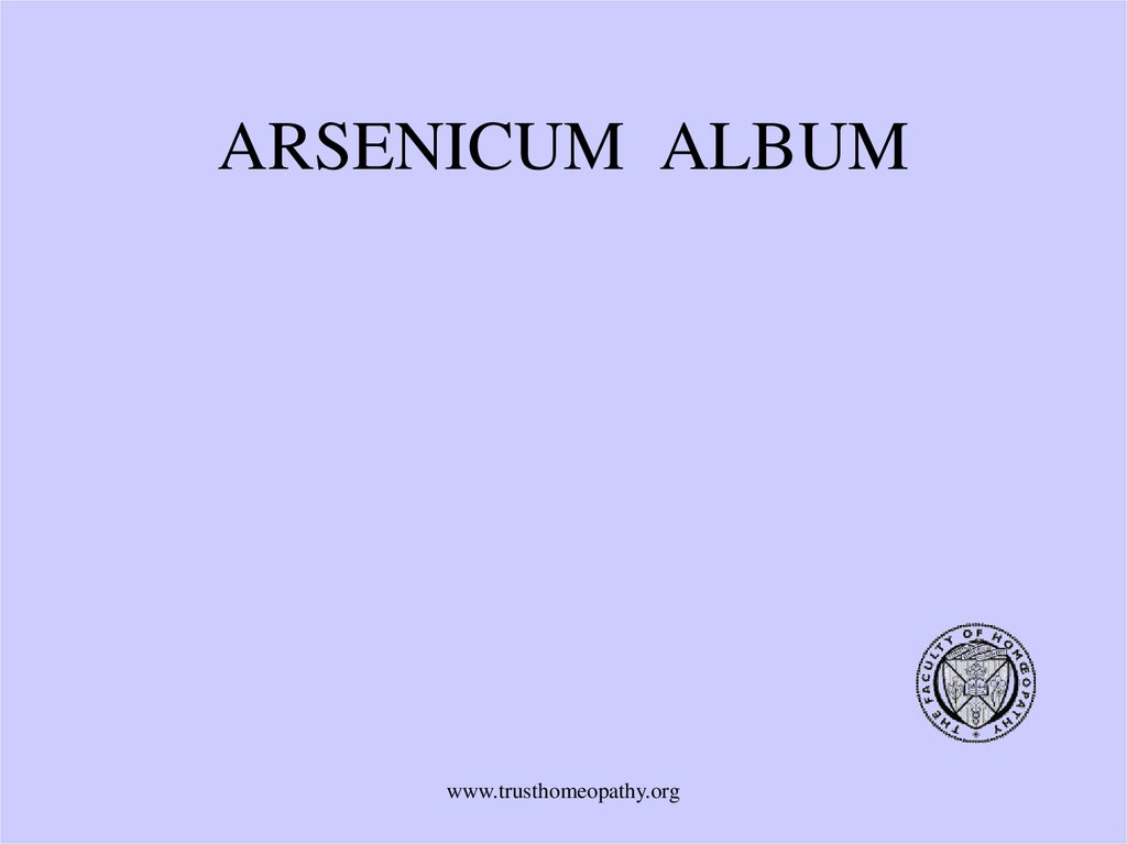 Арсеникум альбум (Яд). Общее действие - online presentation