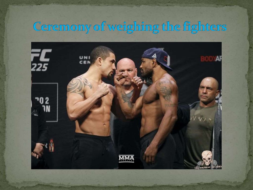 Ceremony of weighing the fighters