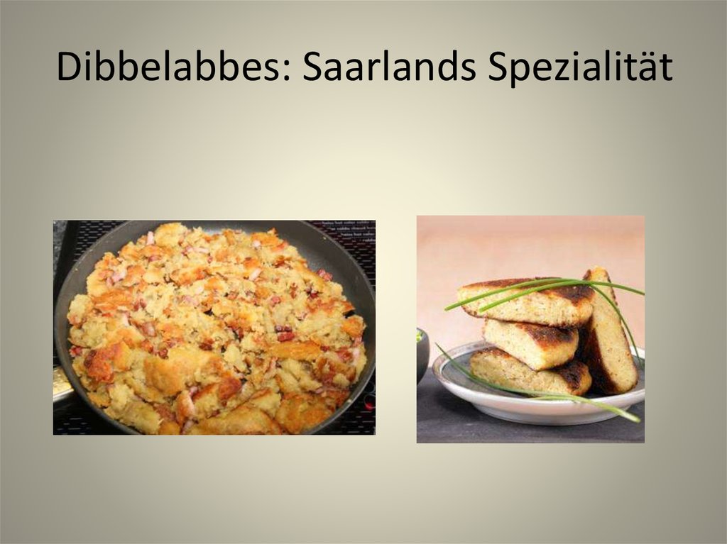 Dibbelabbes: Saarlands Spezialität