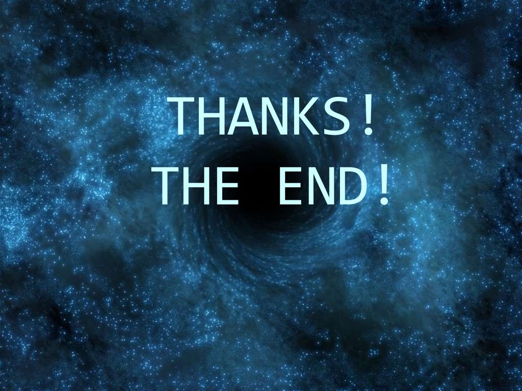 THANKS! THE END!