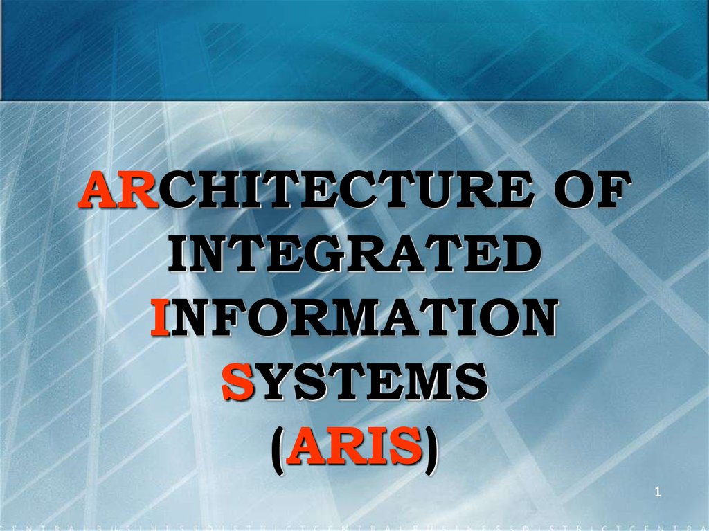ARCHITECTURE OF INTEGRATED INFORMATION SYSTEMS (ARIS)