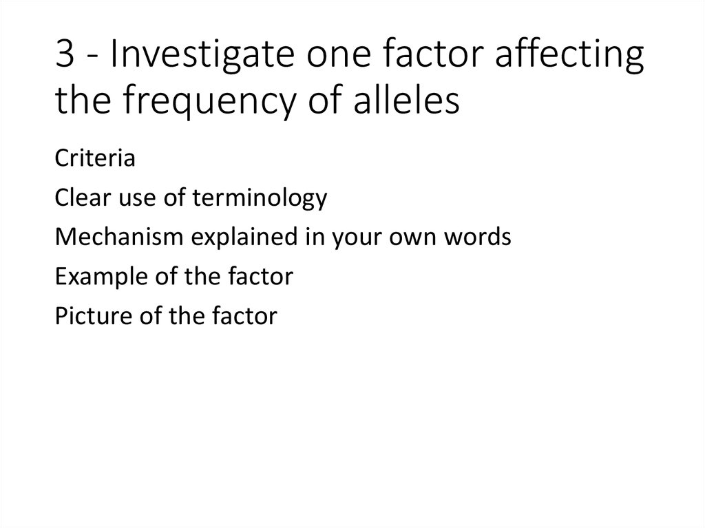 3 - Investigate one factor affecting the frequency of alleles