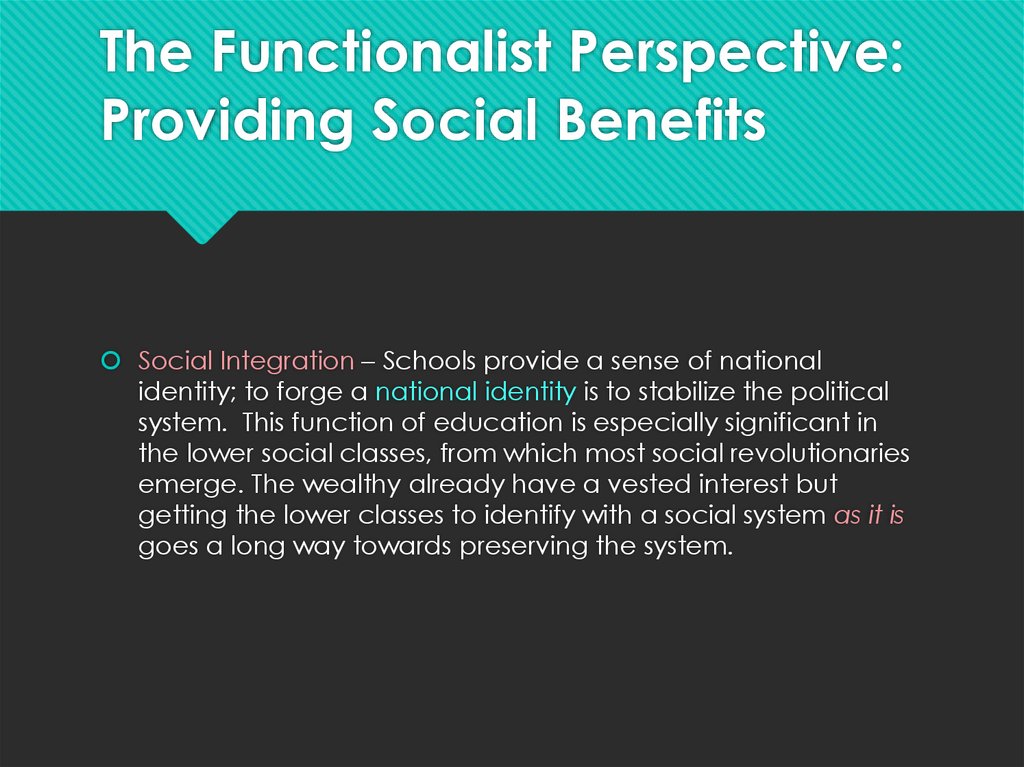 The Functionalist Perspective: Providing Social Benefits