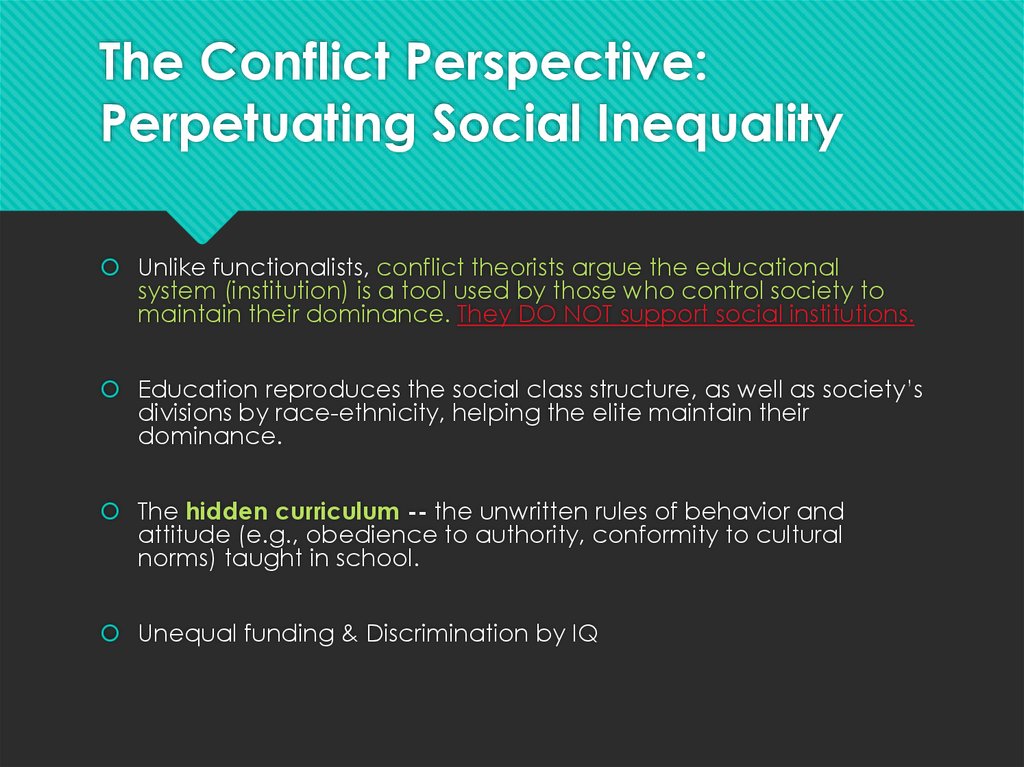 The Conflict Perspective: Perpetuating Social Inequality