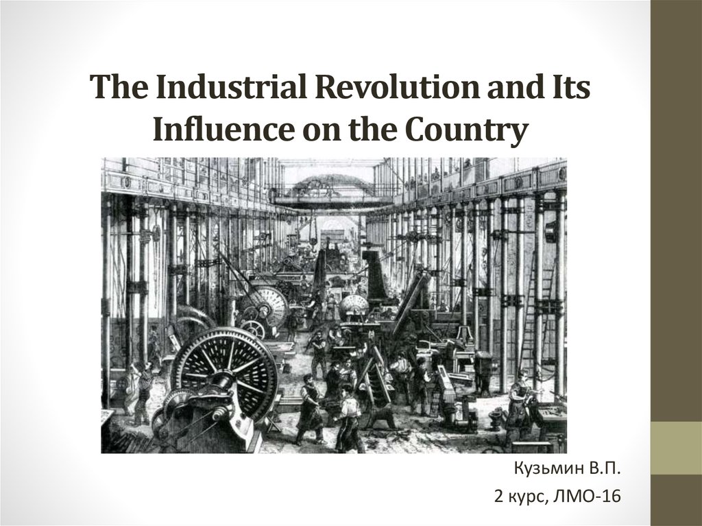 The Industrial Revolution and Its Influence on the Country