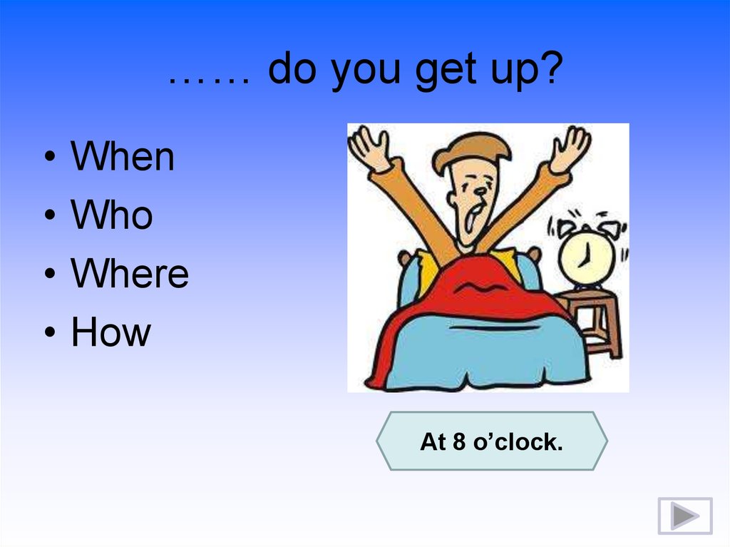 Grammar drill. Игра where when who. Question Words. Get up!. Grammar Drills.