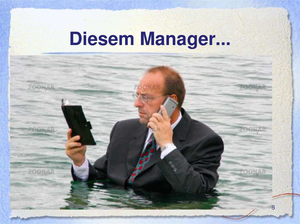 Diesem Manager...
