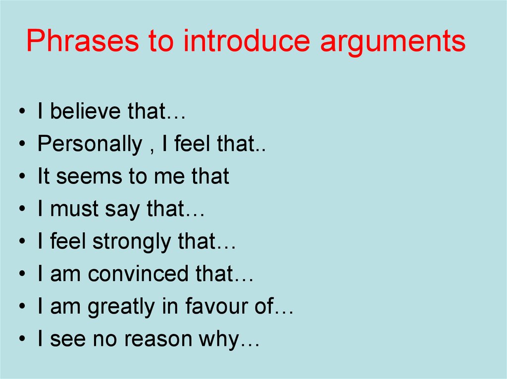 Phrases to introduce arguments