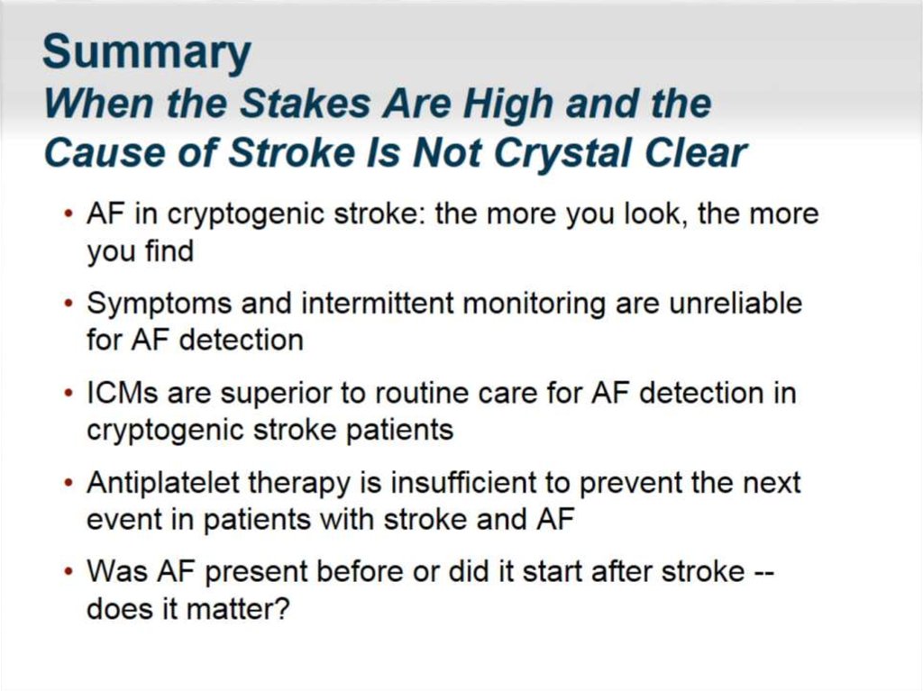 Summary When the Stakes Are High and the Cause of Stroke Is Not Crystal Clear