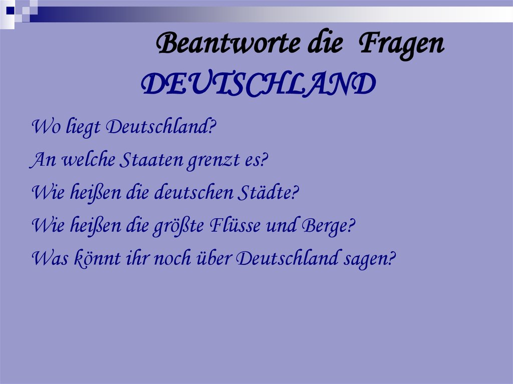 Beantworte die fragen. Deutschland - презентация онлайн