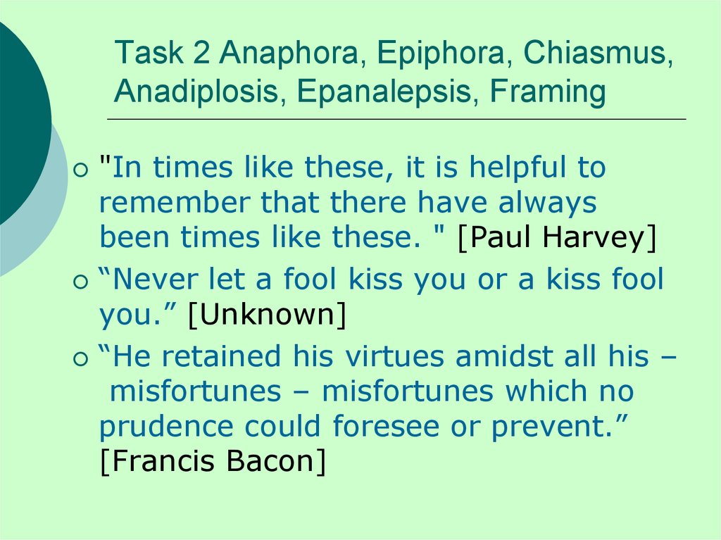 Task 9. Anaphora and Epiphora. Anaphora, Epiphora, framing, Anadiplosis. Repetition Epiphora. Epanalepsis.