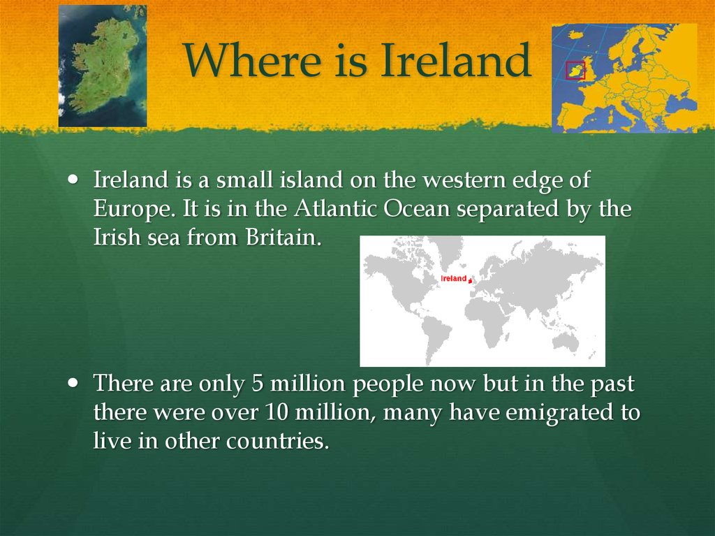 Ireland being separated. Where is Ireland. Ireland is separated.