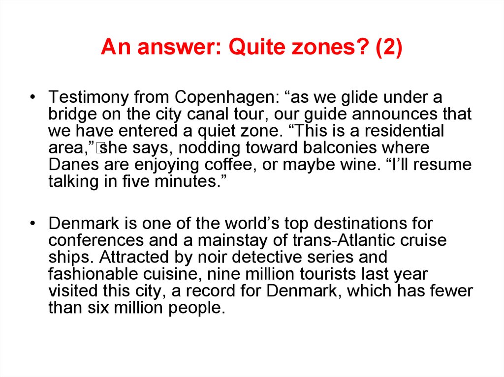 An answer: Quite zones? (2)