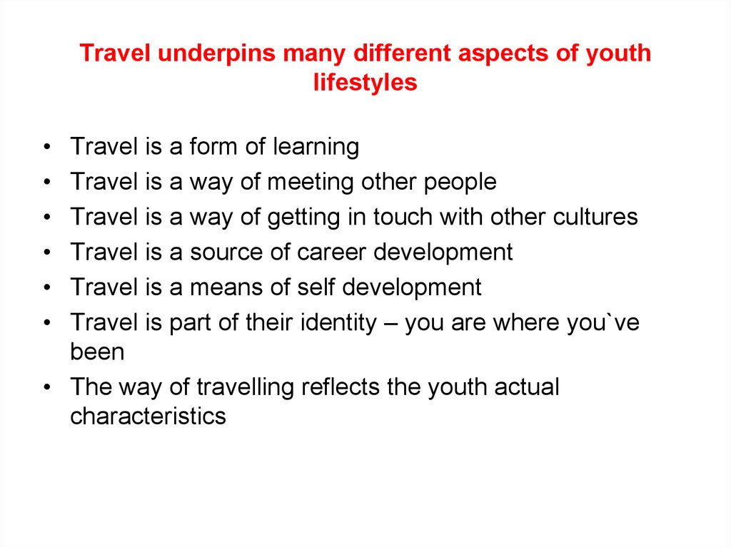 Travel underpins many different aspects of youth lifestyles