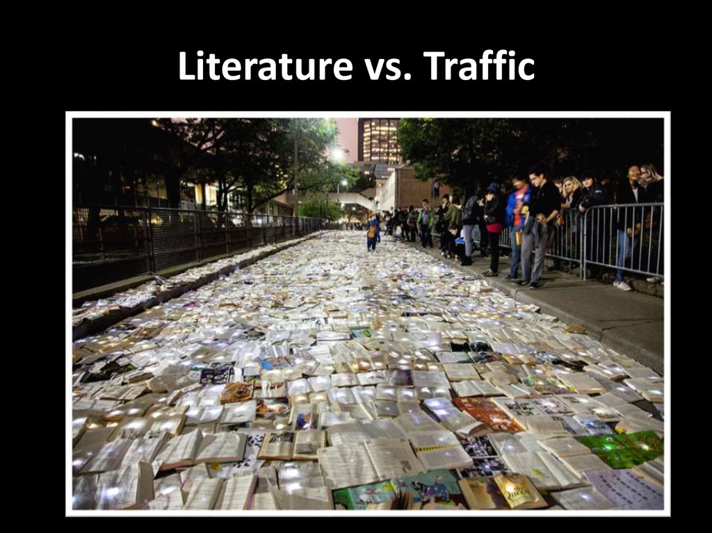 Literature vs. Traffic