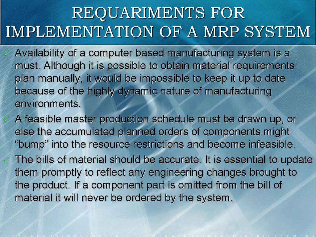 REQUARIMENTS FOR IMPLEMENTATION OF A MRP SYSTEM