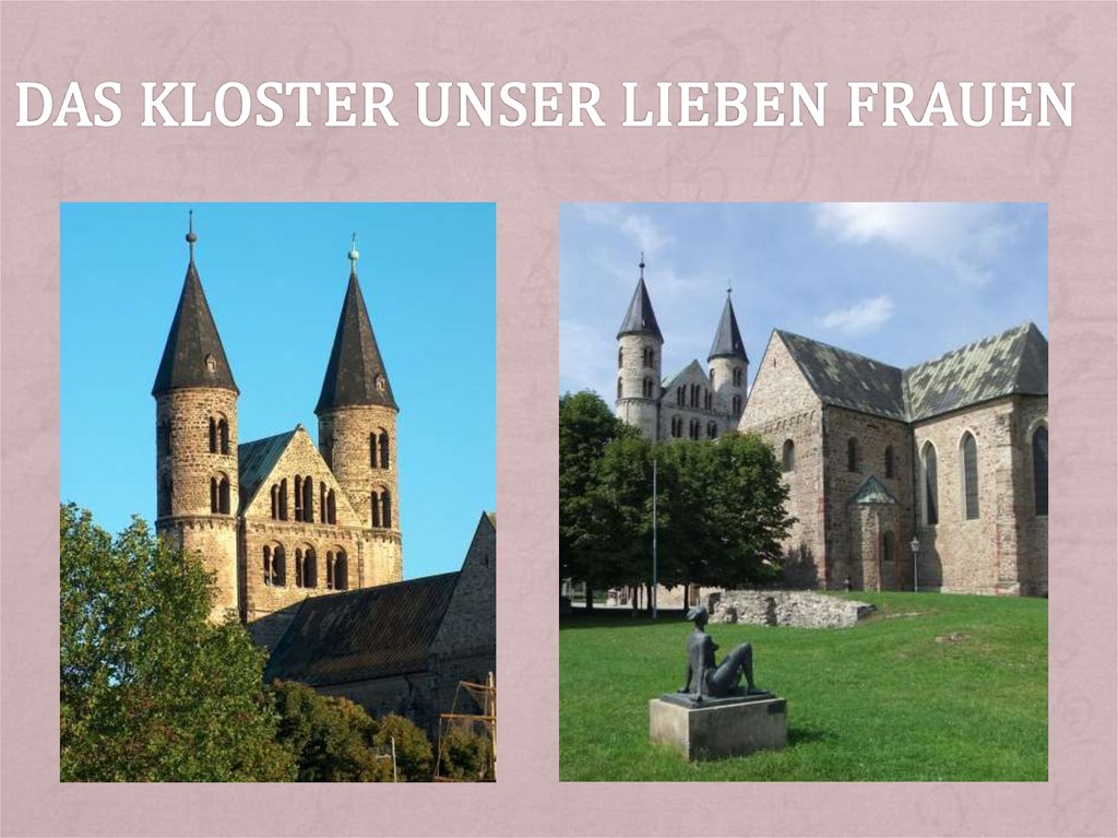 Das Kloster Unser Lieben Frauen 