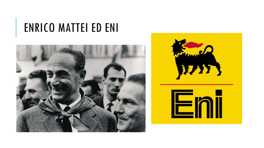 Enrico mattei ed eni