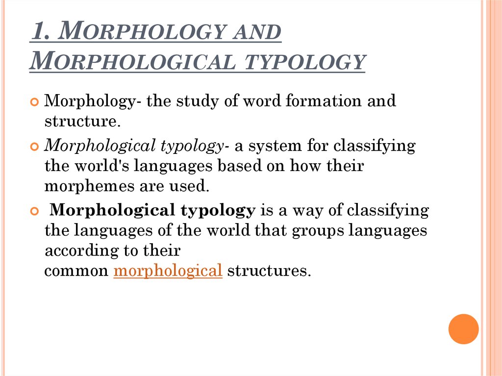 Types of languages. Linguistic Typology. Morphological classification of languages. Typological classification of languages. Morphological Typology.