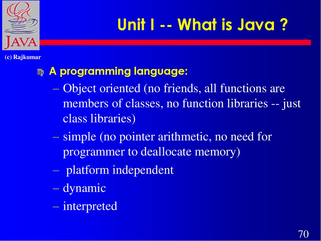 Unit I -- What is Java ?