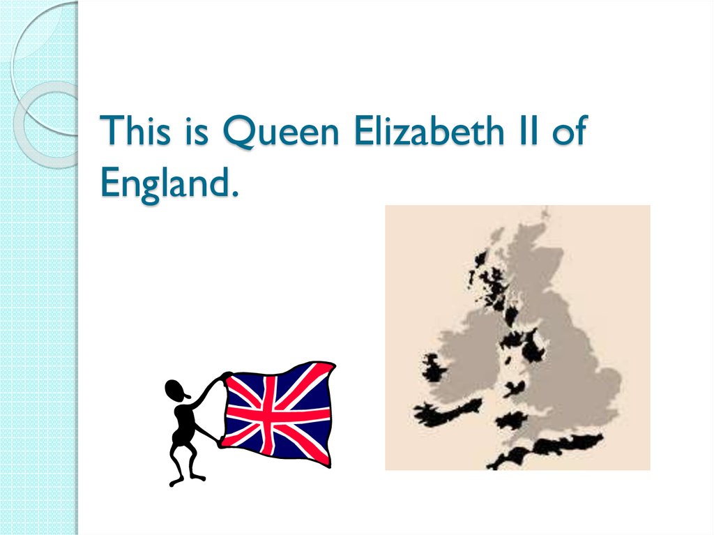 This is Queen Elizabeth II of England.