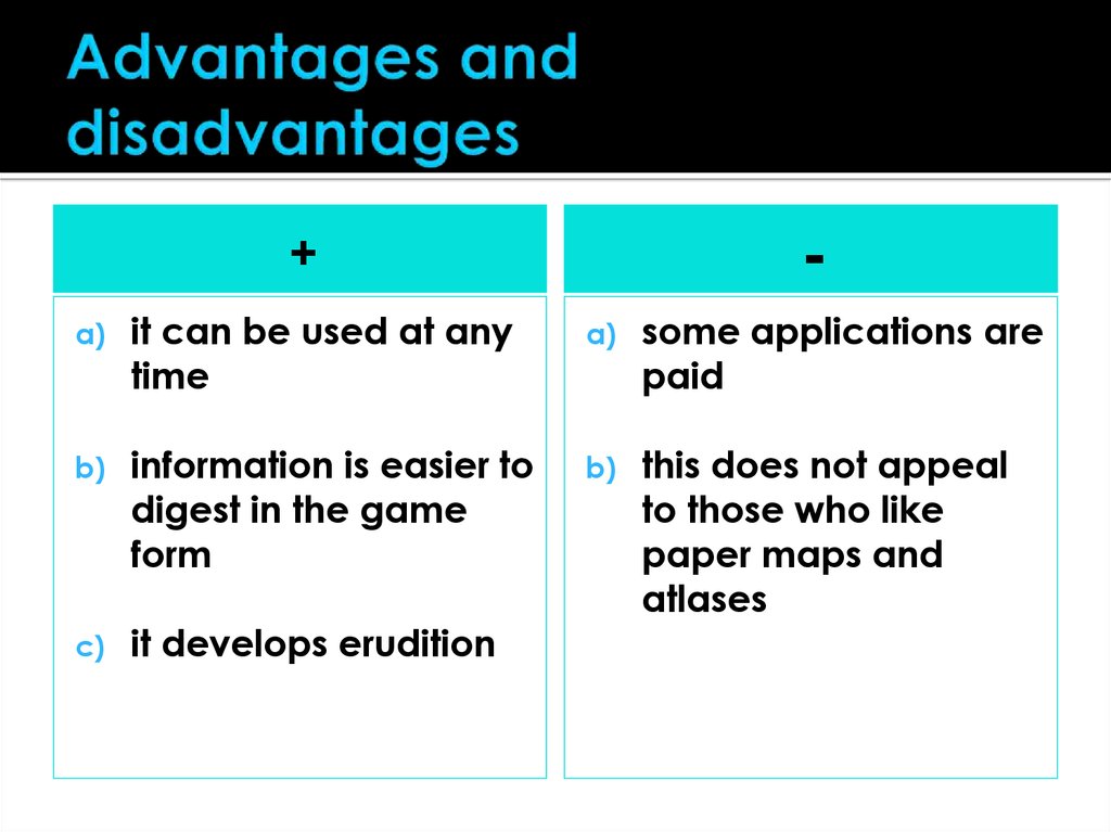 Advantages and disadvantages