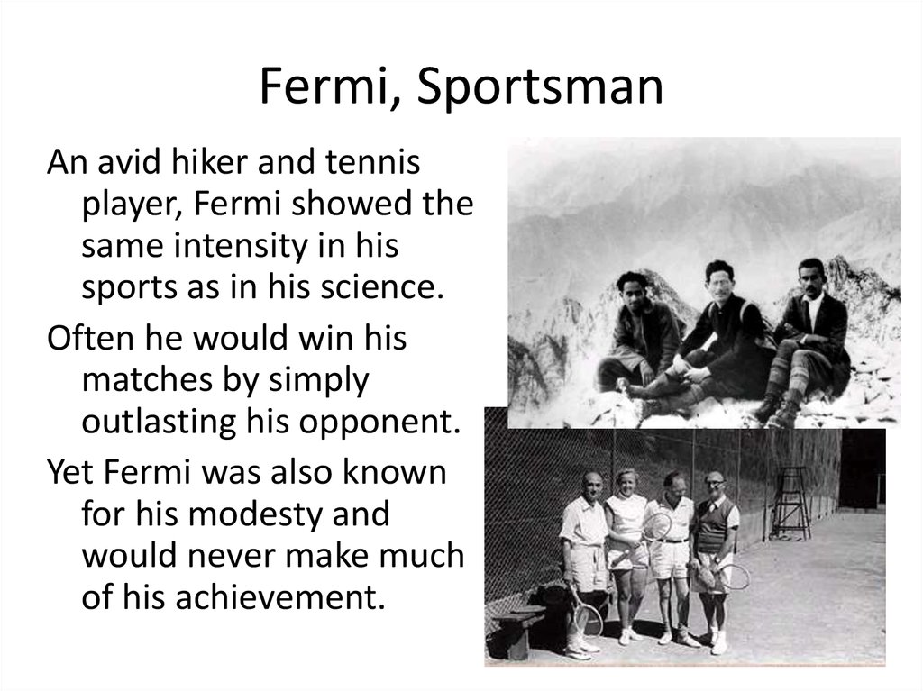 Fermi, Sportsman