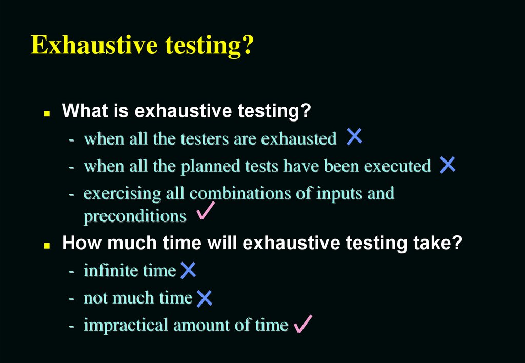 Exhaustive testing?