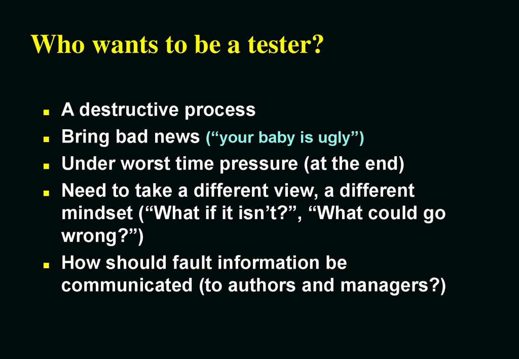 Who wants to be a tester?