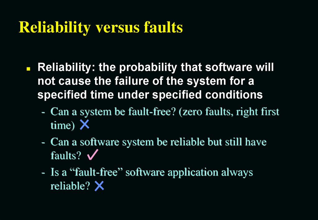 Reliability versus faults