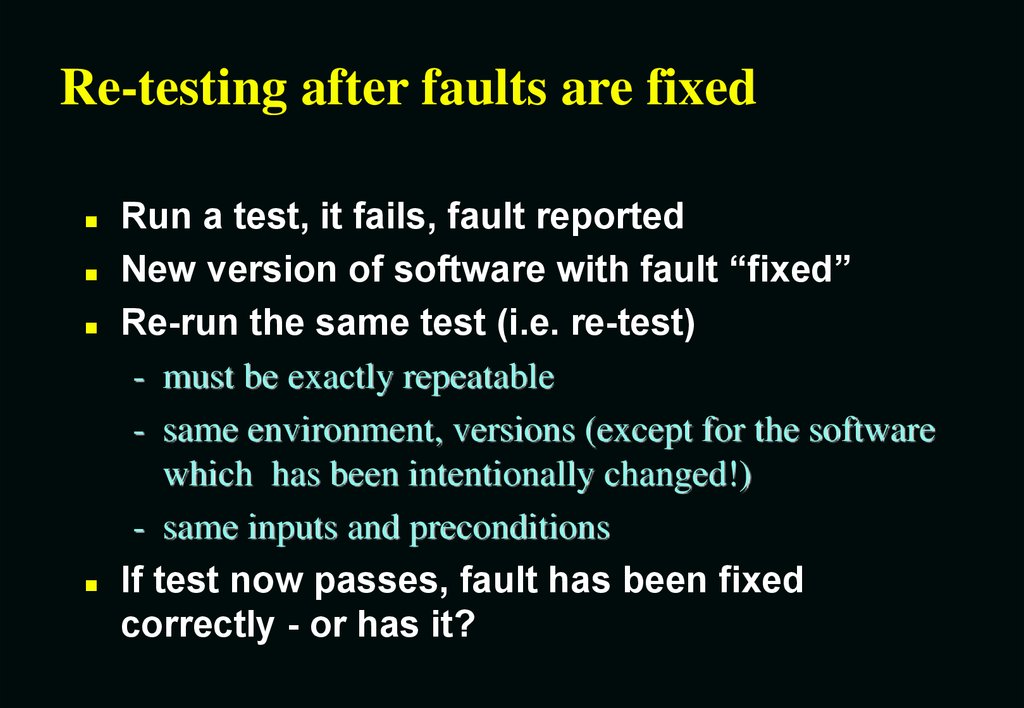 Re-testing after faults are fixed