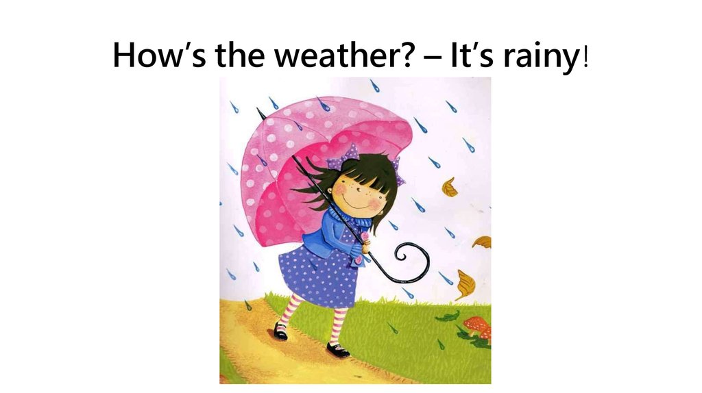 What s the weather песня. How's the weather?. Картинка how is the weather. Рисунок к стихотворению what weather. Reading in Rainy weather рисунок для детей.