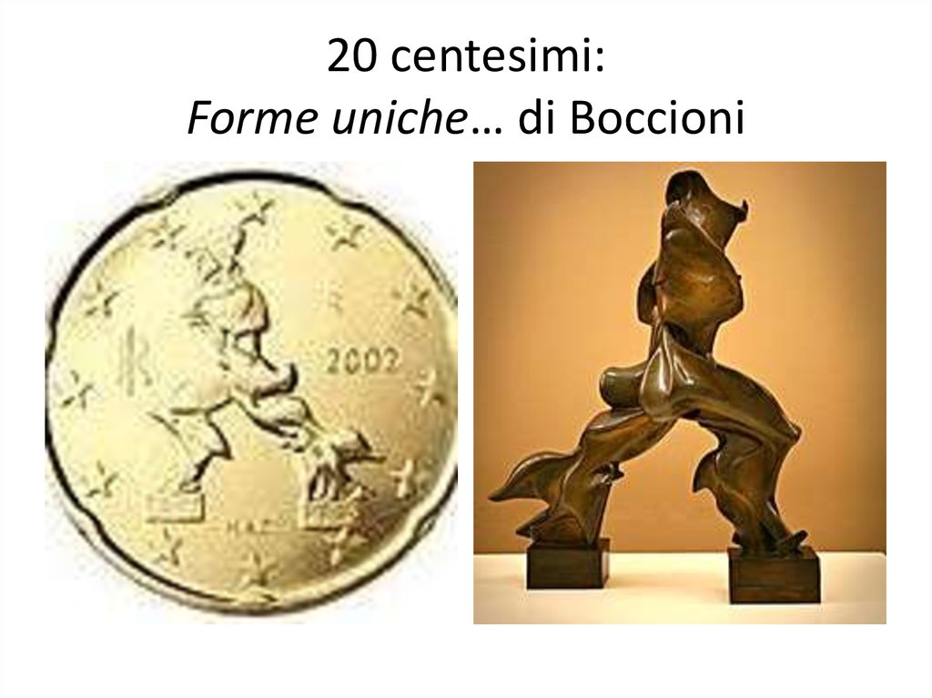 20 centesimi: Forme uniche… di Boccioni
