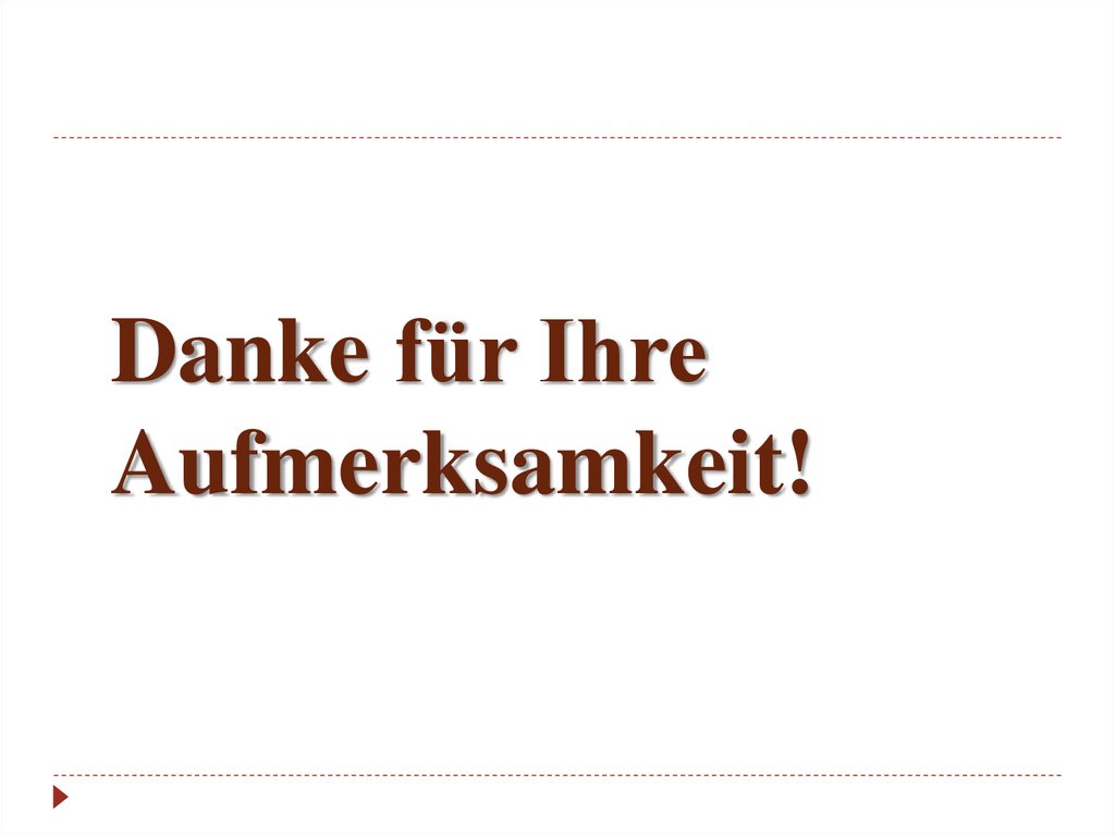 Danke für Ihre Aufmerksamkeit!