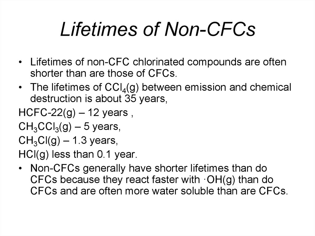 Lifetimes of Non-CFCs