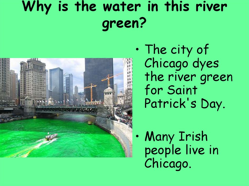 Why is the water in this river green?