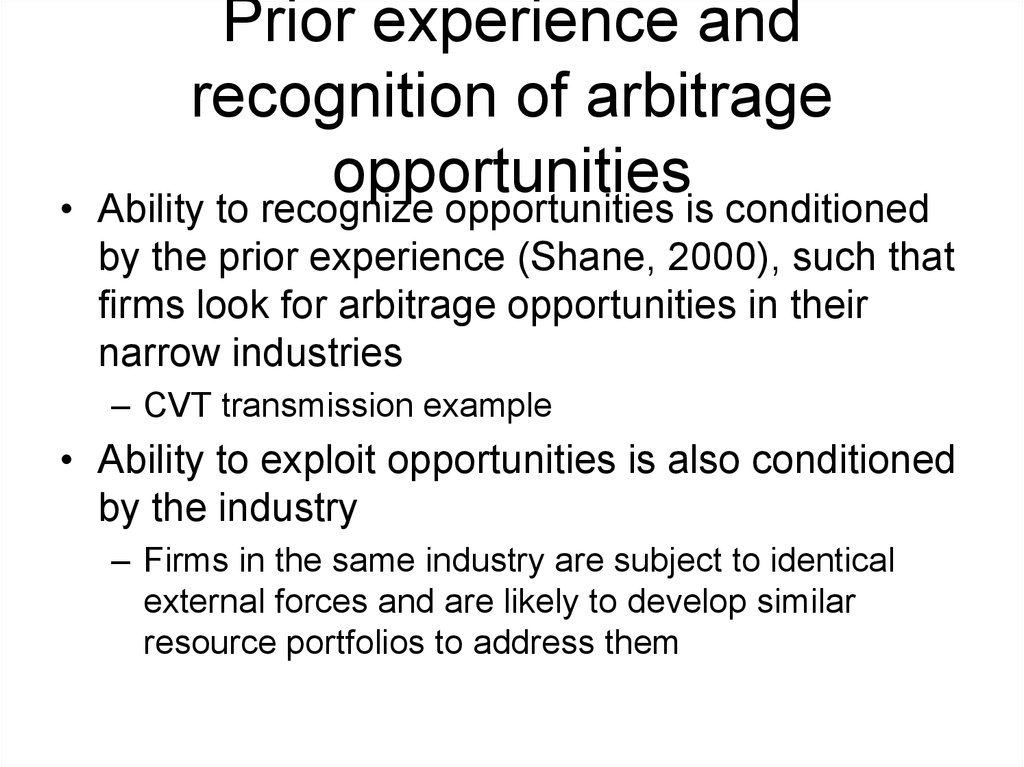 Prior experience and recognition of arbitrage opportunities
