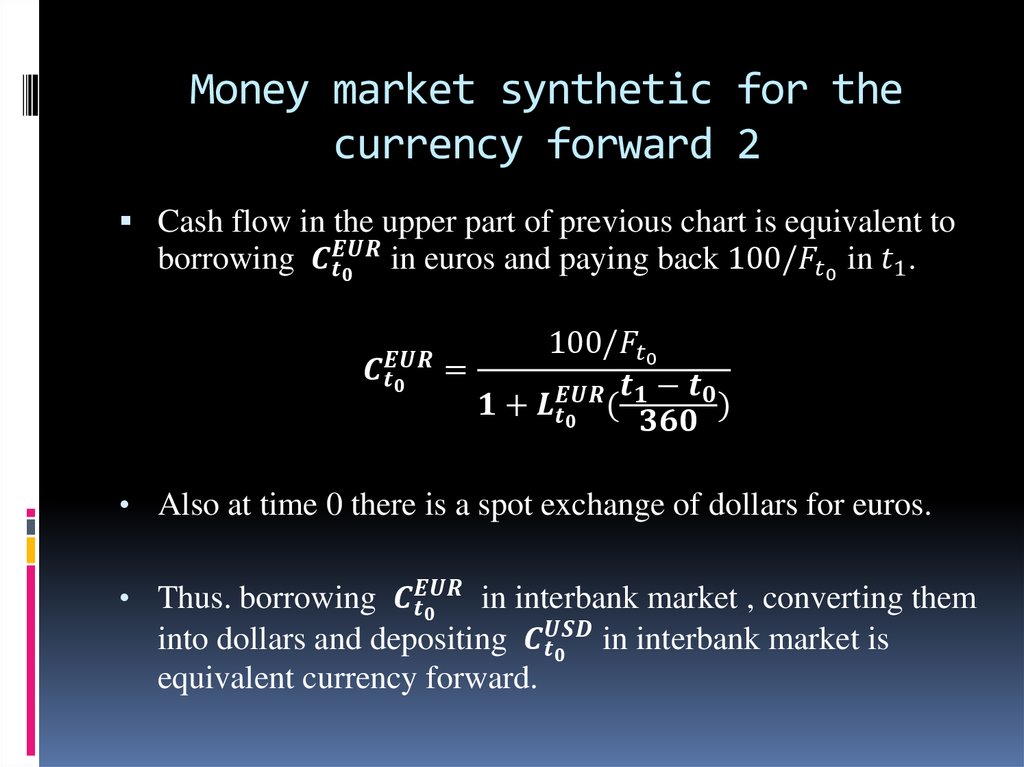 Money market synthetic for the currency forward 2