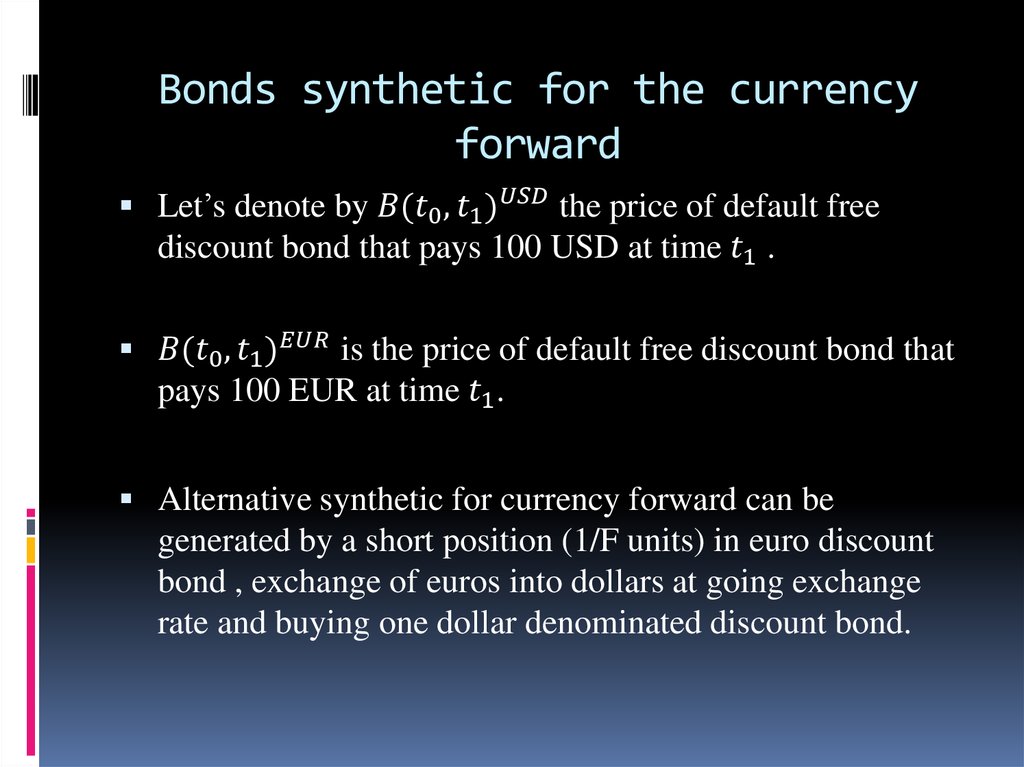 Bonds synthetic for the currency forward