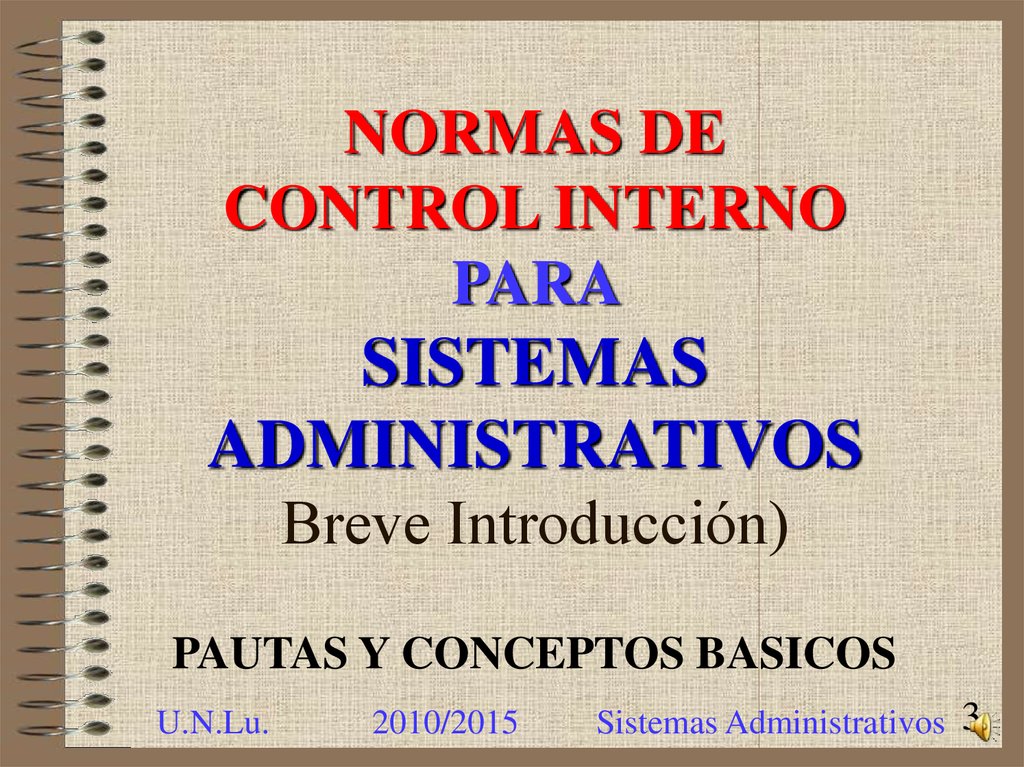 NORMAS DE CONTROL INTERNO PARA SISTEMAS ADMINISTRATIVOS Breve Introducción)